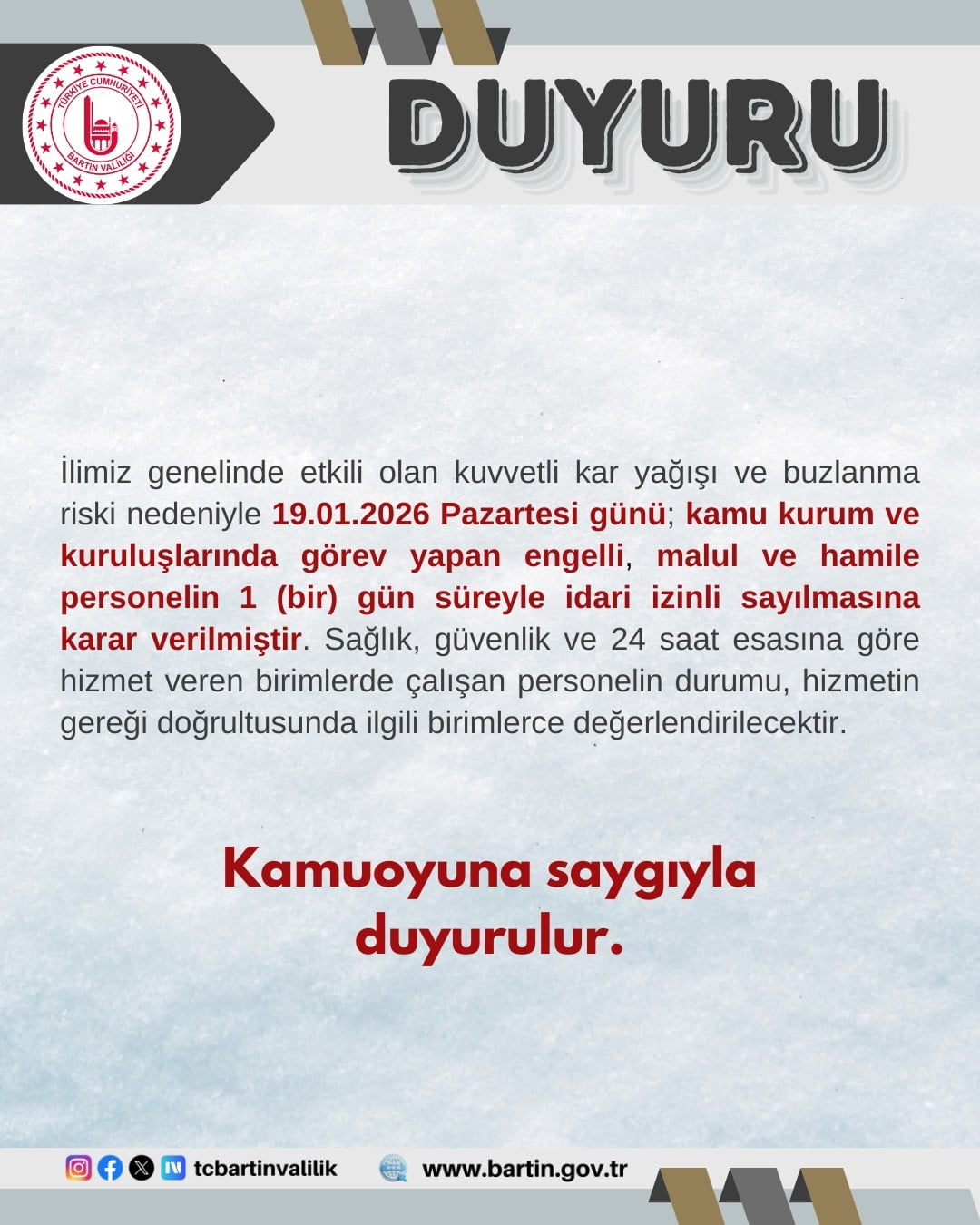BARTIN'DA YOĞUN KAR YAĞIŞI VE BUZLANMA NEDENİYLE KAMU ÇALIŞANLARINA BİR GÜNLÜK İDARİ İZİN...